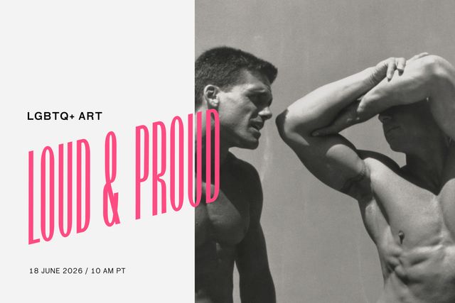Loud & Proud: LGBTQ+ Art